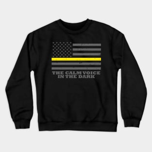 The Calm Voice In The Dark 911 Dispatcher Crewneck Sweatshirt